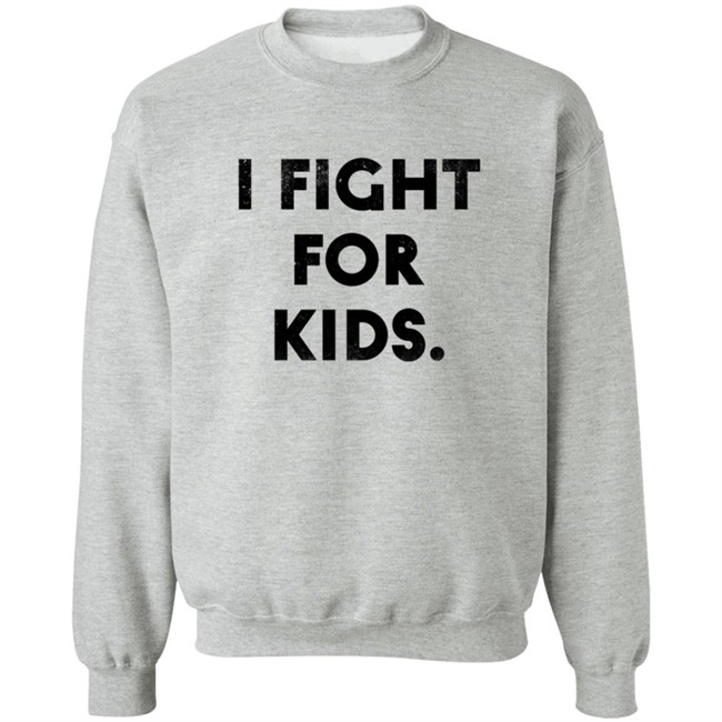 I Fight For Kids Shirt I Fight For Kids Shirt