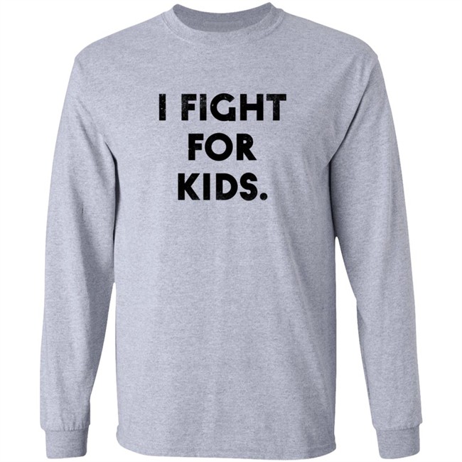 I Fight For Kids Shirt I Fight For Kids Shirt