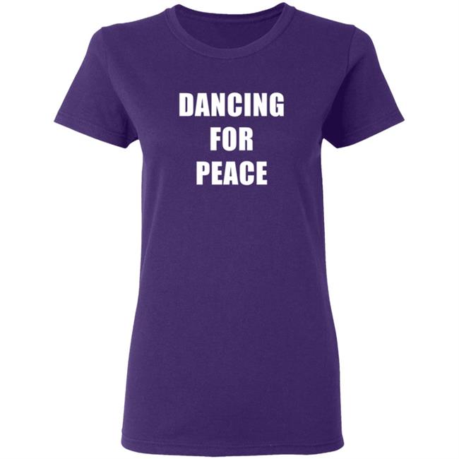 Dancing For Peace The Dancing Trucker John Drury T Shirt Dancing For Peace The Dancing Trucker John Drury T Shirt