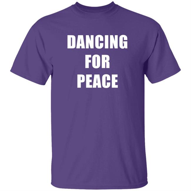 Dancing For Peace The Dancing Trucker John Drury T Shirt Dancing For Peace The Dancing Trucker John Drury T Shirt