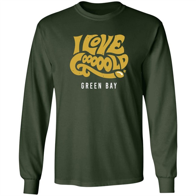 I Love Gooooold Green Bay Breatkingt T Shirt I Love Gooooold Green Bay Breatkingt T Shirt