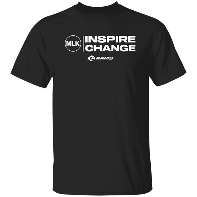 Inspire Change Justice Equity Empowerment Empathy Inclusion Integrity Shirt Los Angeles Rams Players Sofi Stadium Mlk Day
