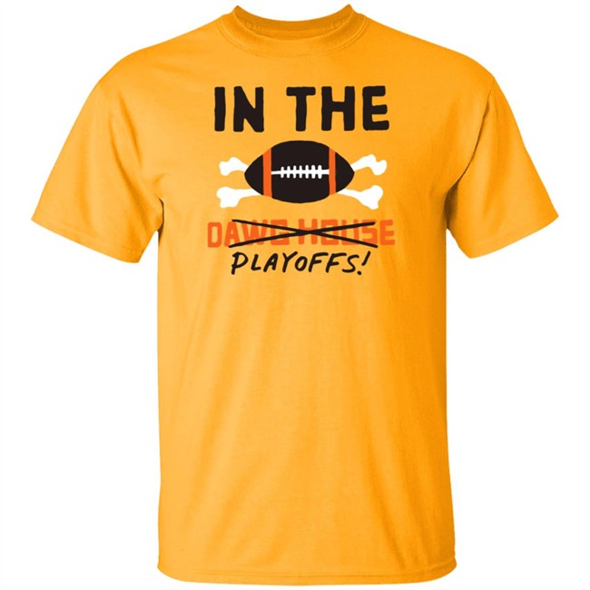 In The Playoffs Dawg House T Shirt In The Playoffs Dawg House T Shirt