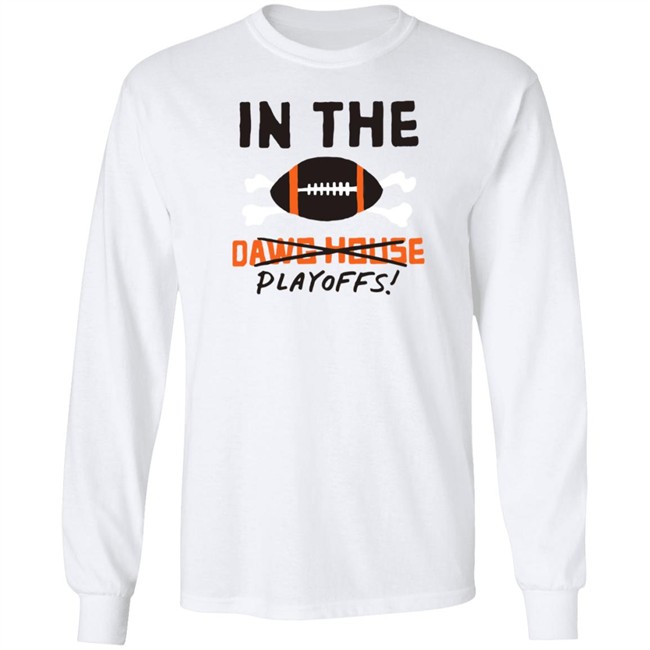In The Playoffs Dawg House T Shirt In The Playoffs Dawg House T Shirt