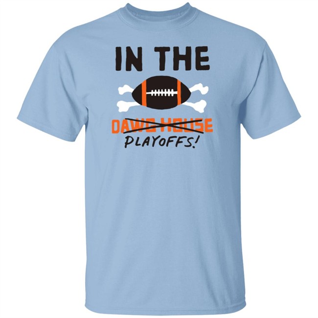 In The Playoffs Dawg House T Shirt In The Playoffs Dawg House T Shirt