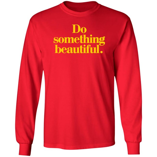 Homage Do Something Beautiful T Shirt Homage Do Something Beautiful T Shirt