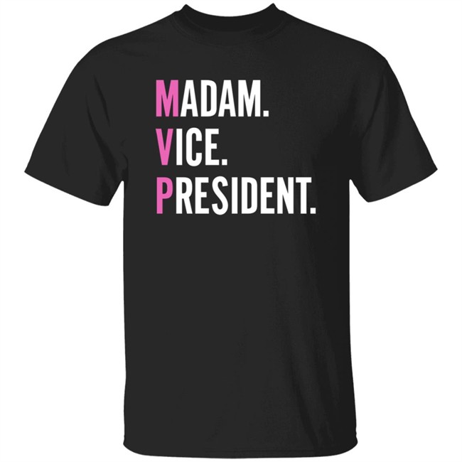 Madam Vice President Kamala Harris T Shirt