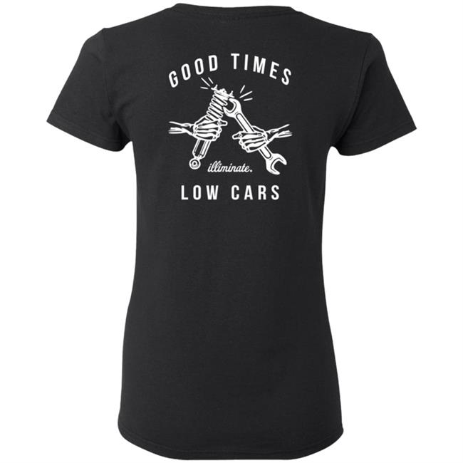 Illiminate Merch Good Times Low Cars Tee Illiminate Merch Good Times Low Cars Tee