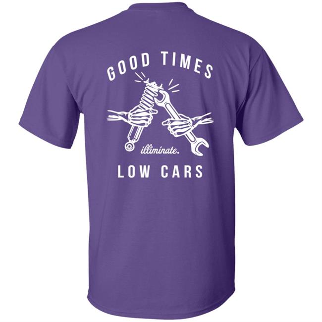 Illiminate Merch Good Times Low Cars Tee Illiminate Merch Good Times Low Cars Tee