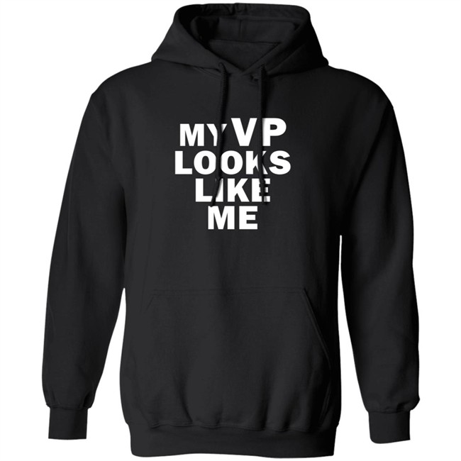 Like Me Merch My Vp Looks Like Me T Shirt Like Me Merch My Vp Looks Like Me T Shirt