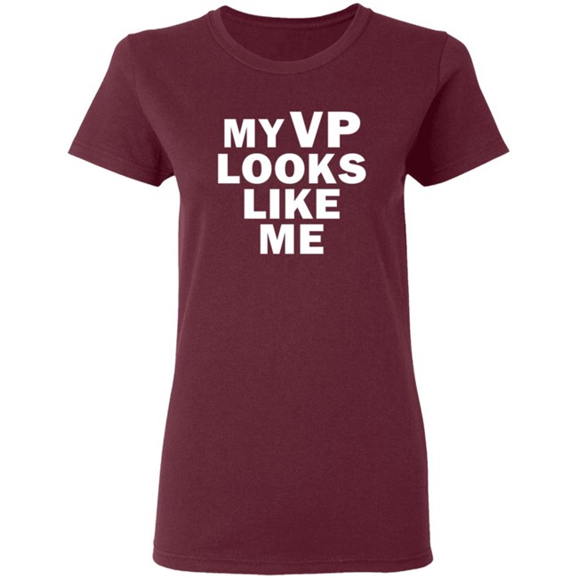 Like Me Merch My Vp Looks Like Me T Shirt Like Me Merch My Vp Looks Like Me T Shirt