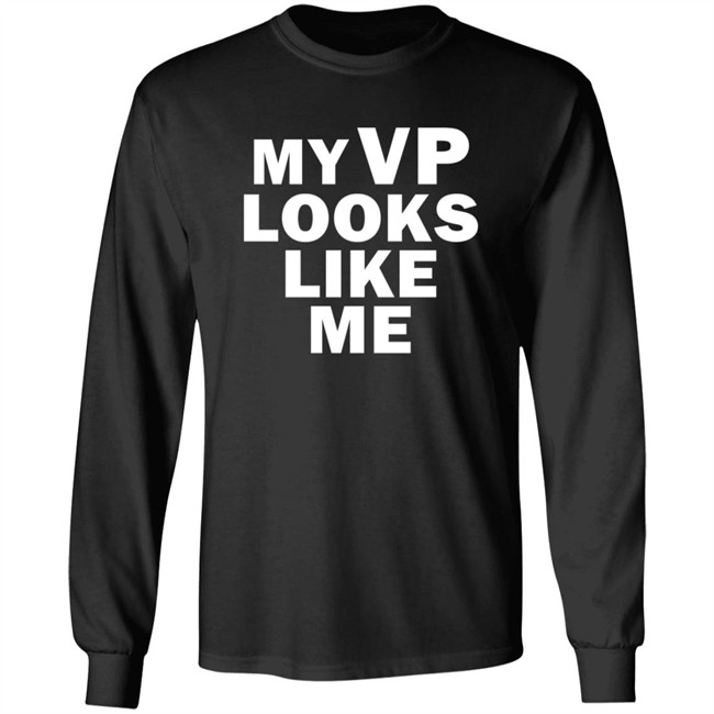 Like Me Merch My Vp Looks Like Me T Shirt Like Me Merch My Vp Looks Like Me T Shirt