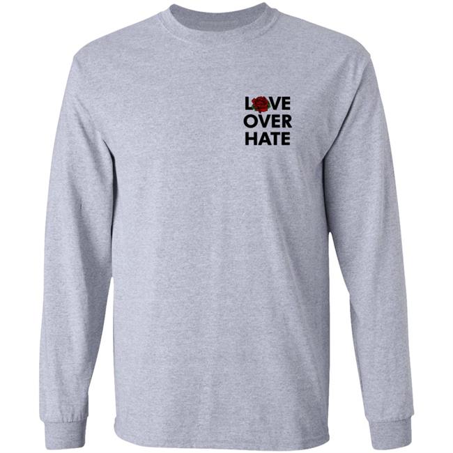 Love Over Hate T Shirt Love Over Hate T Shirt