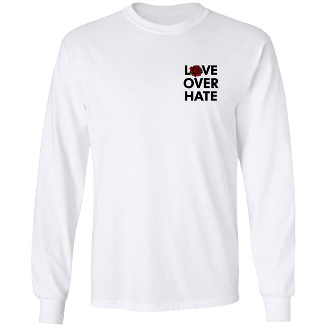 Love Over Hate T Shirt Love Over Hate T Shirt
