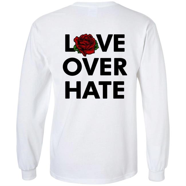 Love Over Hate T Shirt Love Over Hate T Shirt
