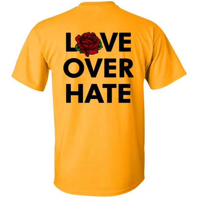 Love Over Hate T Shirt Love Over Hate T Shirt