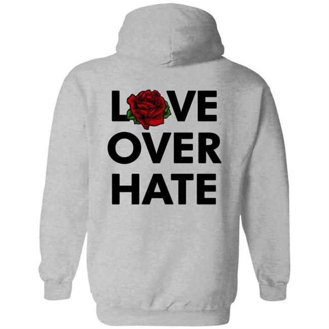 Love Over Hate T Shirt Love Over Hate T Shirt