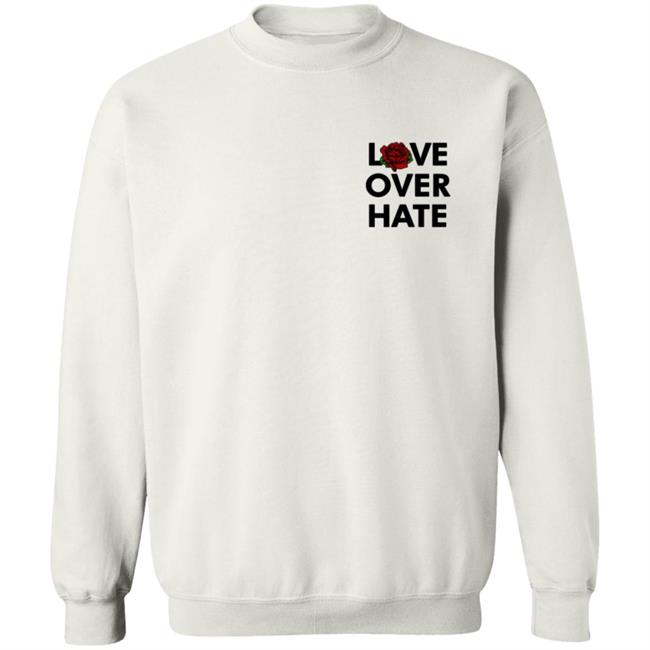Love Over Hate T Shirt Love Over Hate T Shirt