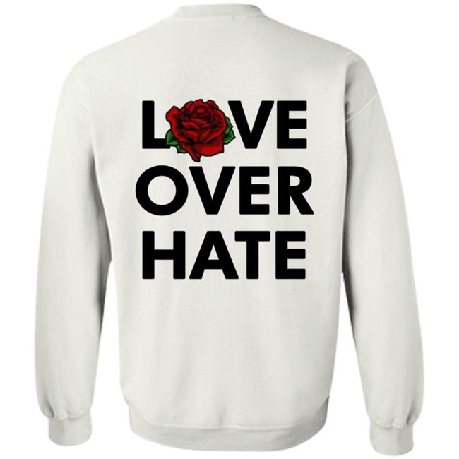 Love Over Hate T Shirt Love Over Hate T Shirt