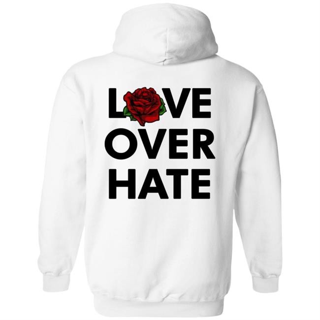 Love Over Hate T Shirt Love Over Hate T Shirt