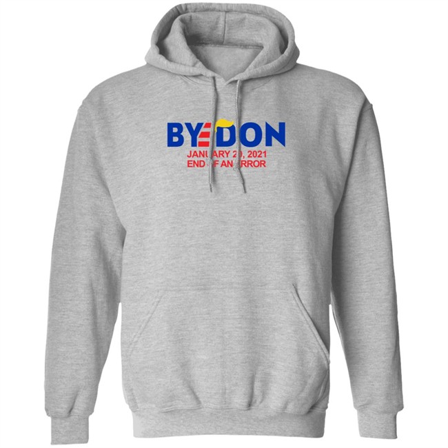 Byedon January 20 2021 End Of An Error Hoodie Sweatshirt T Shirt Byedon January 20 2021 End Of An Error Hoodie Sweatshirt T Shirt