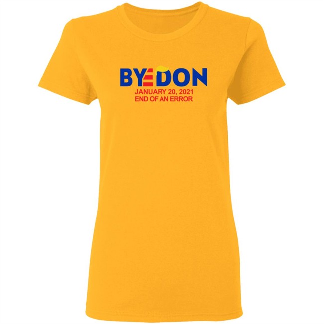 Byedon January 20 2021 End Of An Error Hoodie Sweatshirt T Shirt Byedon January 20 2021 End Of An Error Hoodie Sweatshirt T Shirt