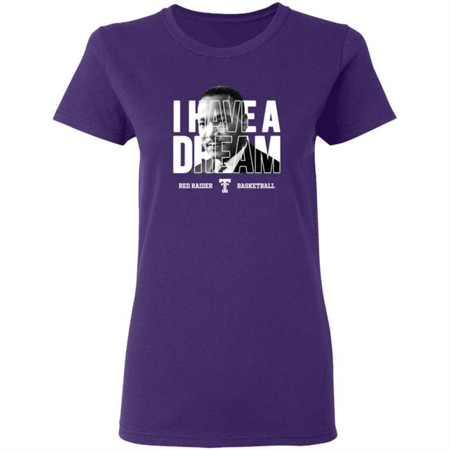 I Have A Dream Red Raider Basketball Martin Luther King Shirt I Have A Dream Red Raider Basketball Martin Luther King Shirt