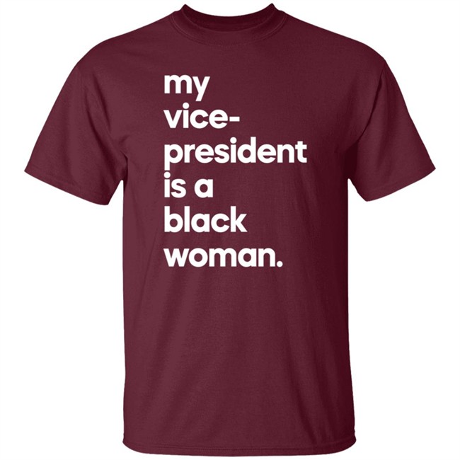 My Vice President Is A Black Woman Hoodie Whoopi Goldberg My Vice President Is A Black Woman Hoodie Whoopi Goldberg