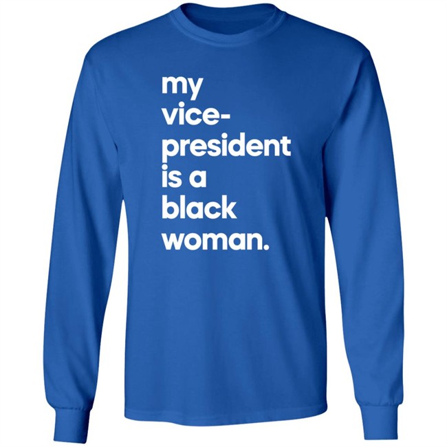 My Vice President Is A Black Woman Hoodie Whoopi Goldberg My Vice President Is A Black Woman Hoodie Whoopi Goldberg