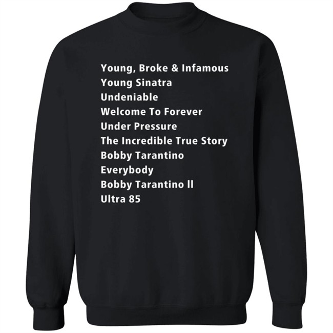 Young Broke And Infamous Young Sinatra Undeniable Shirt Jacoblucero Young Broke And Infamous Young Sinatra Undeniable Shirt Jacoblucero