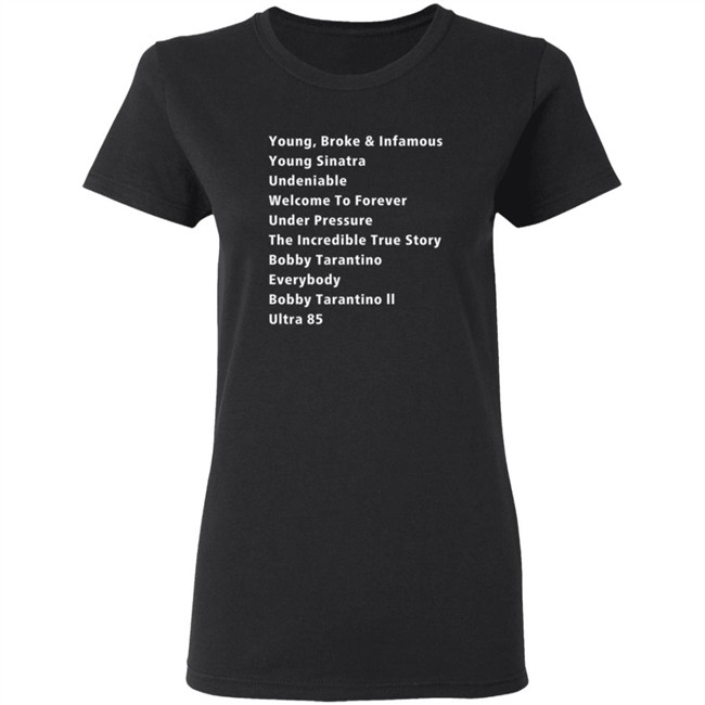 Young Broke And Infamous Young Sinatra Undeniable Shirt Jacoblucero Young Broke And Infamous Young Sinatra Undeniable Shirt Jacoblucero