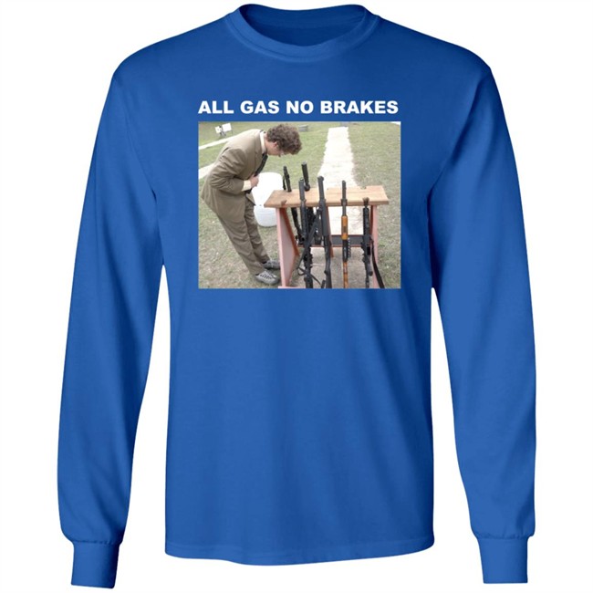 All Gas No Brakes Merch Rifle Tee Shirt All Gas No Brakes Merch Rifle Tee Shirt