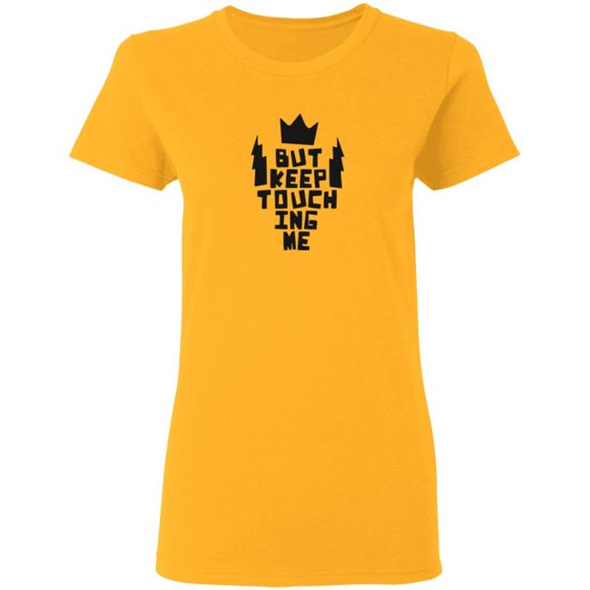 Kats Merch King And The Sting Don’t Touch Me Gold Hoodie Kats Merch King And The Sting Don’t Touch Me Gold Hoodie