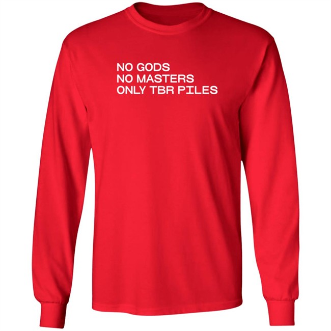 No Gods No Masters Only TBR T Shirt No Gods No Masters Only TBR T Shirt