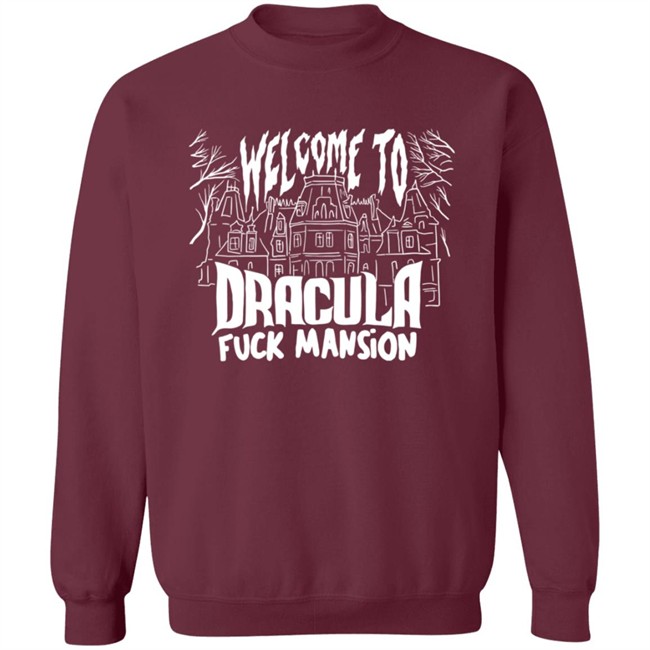 Welcome To Dracula Fuck Mansion T Shirt Welcome To Dracula Fuck Mansion T Shirt