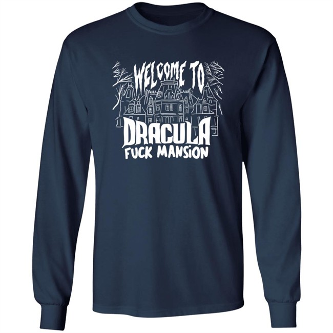 Welcome To Dracula Fuck Mansion T Shirt Welcome To Dracula Fuck Mansion T Shirt