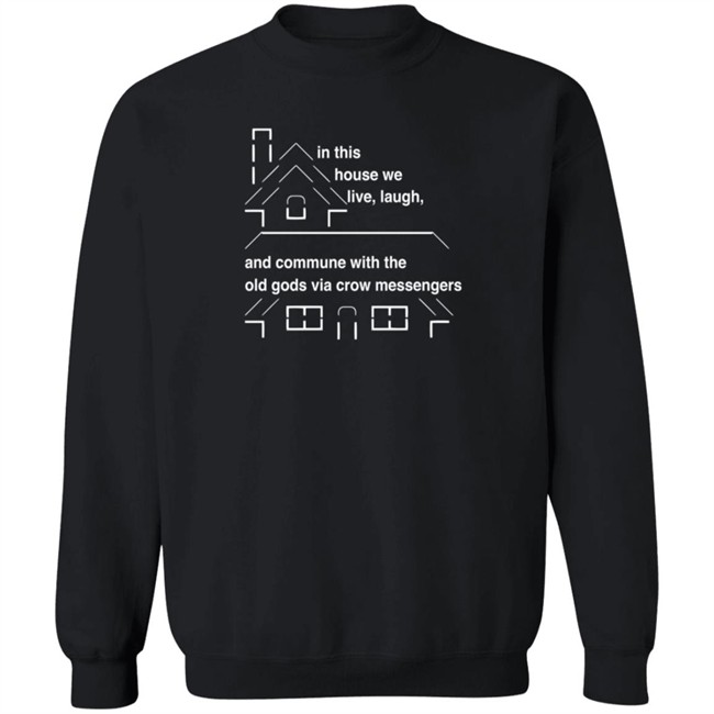 Void Merch In This House We Live Laugh T Shirt Void Merch In This House We Live Laugh T Shirt