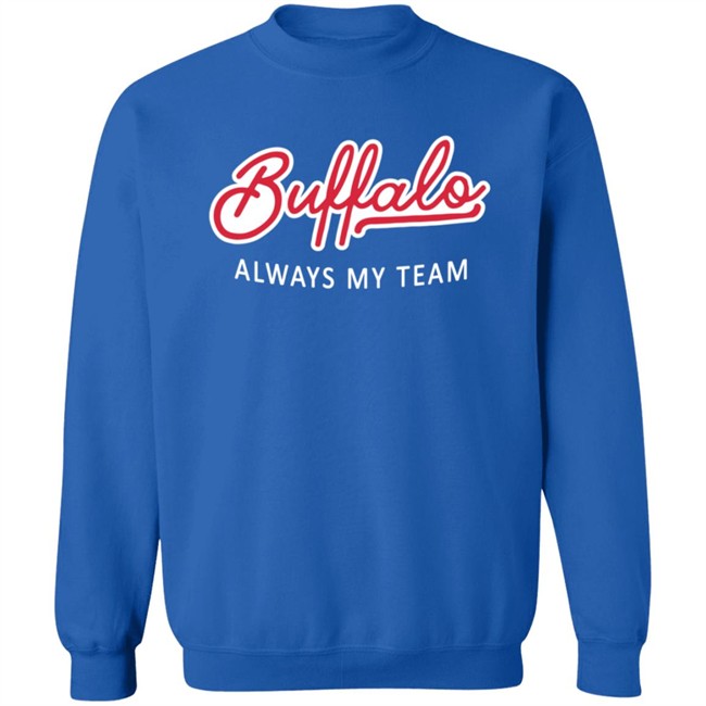 Buffalo Always My Team T Shirt Buffalo Always My Team T Shirt