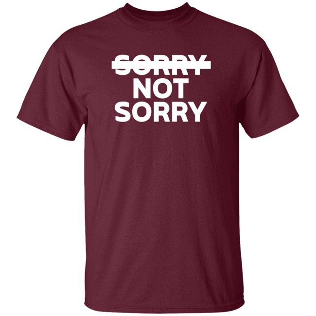 Trainwreck Merch Sorry Not Sorry Hoodie Trainwreck Merch Sorry Not Sorry Hoodie