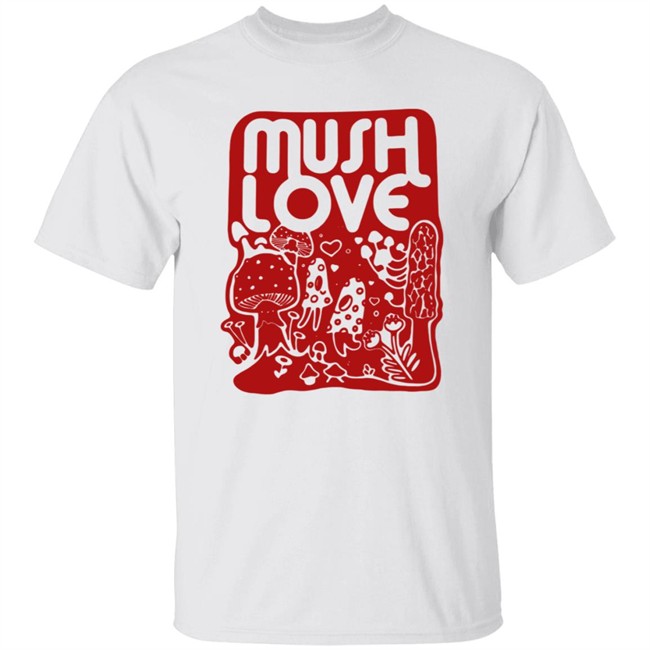 Reagan Deanna Designs Merch Mush Love T Shirt