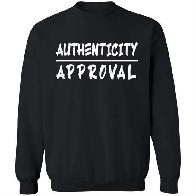 Authenticity Approval Hoodie Authenticity Approval Hoodie