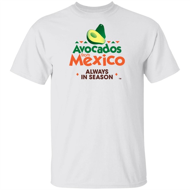 Avocados From Mexico T Shirt