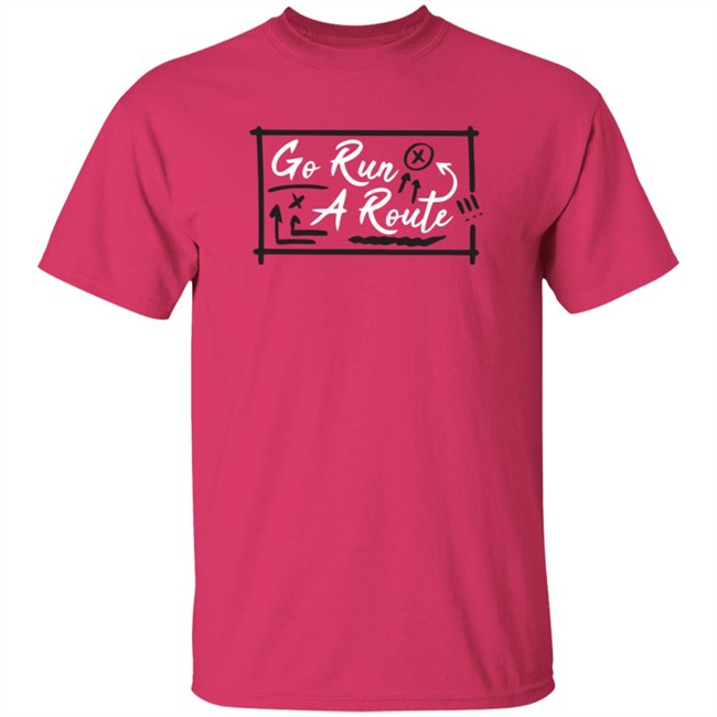 Go Run A Route T Shirt Go Run A Route T Shirt