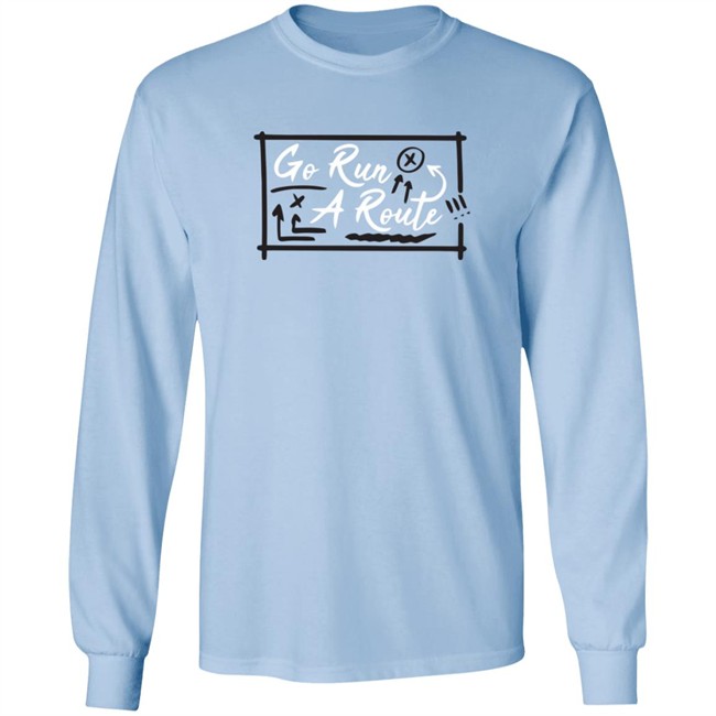 Go Run A Route T Shirt Go Run A Route T Shirt