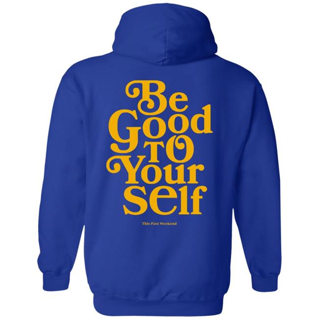 Theo Von Merch Be Good To Yourself Forest Green Hoodie Theo Von Merch Be Good To Yourself Forest Green Hoodie