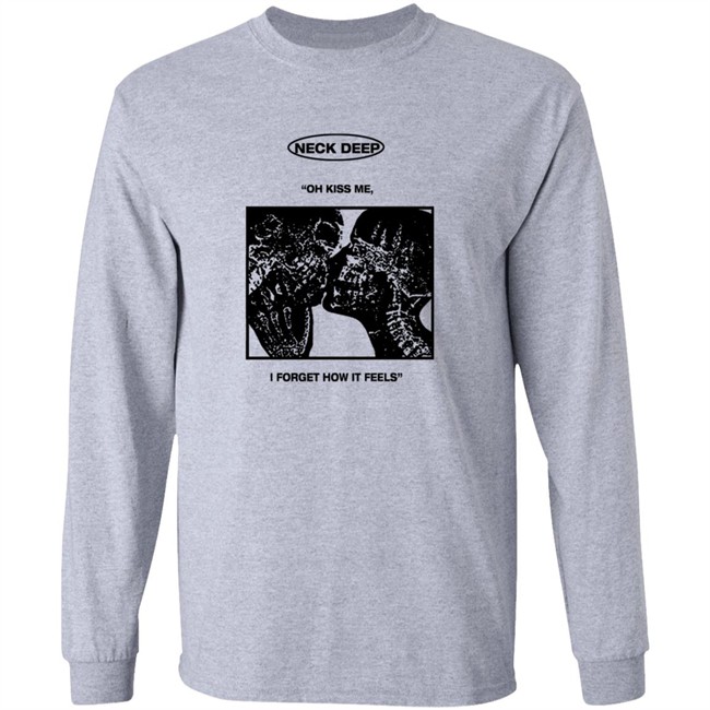 Neck Deep Merch Kiss Me Shirt Hoodie Neck Deep Merch Kiss Me Shirt Hoodie