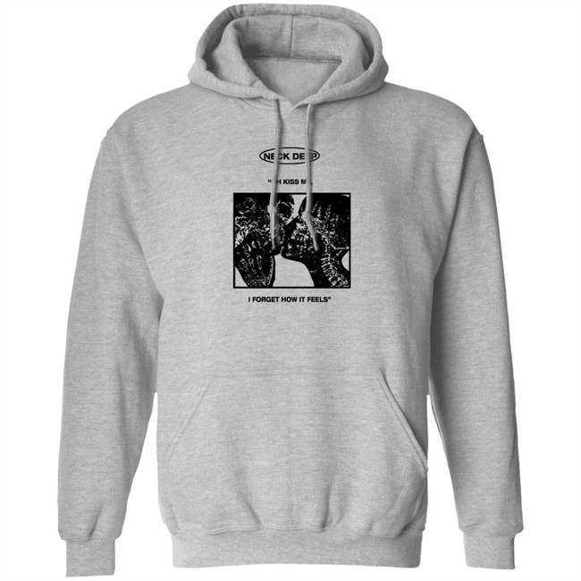 Neck Deep Merch Kiss Me Shirt Hoodie Neck Deep Merch Kiss Me Shirt Hoodie