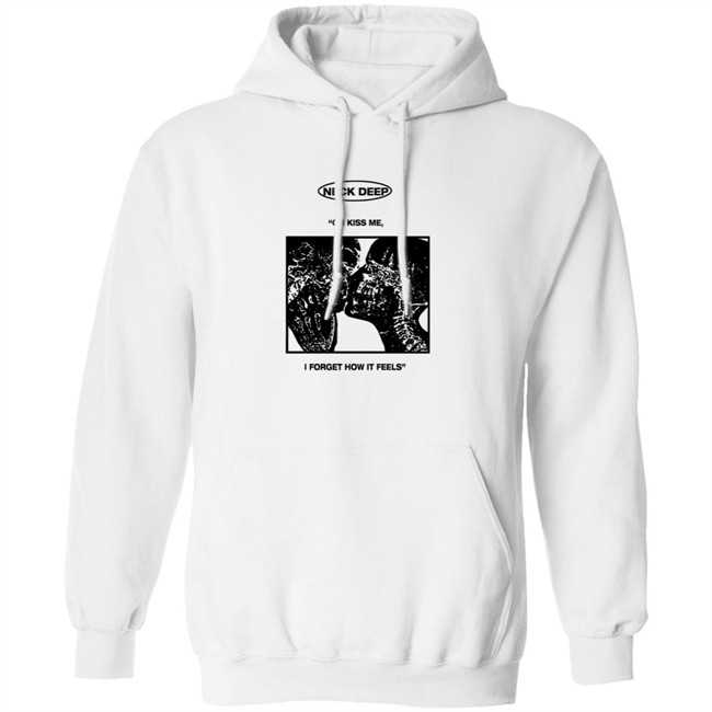Neck Deep Merch Kiss Me Shirt Hoodie Neck Deep Merch Kiss Me Shirt Hoodie