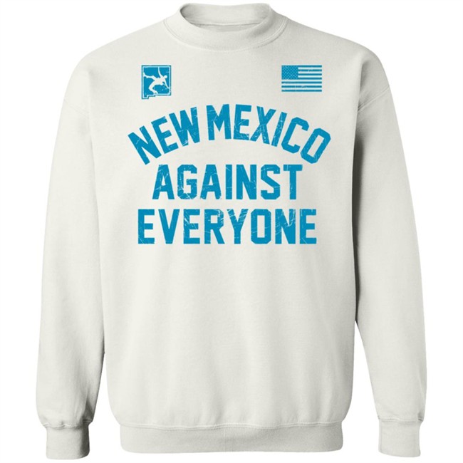 New Mexico Against Everyone Wrestling T Shirt New Mexico Against Everyone Wrestling T Shirt