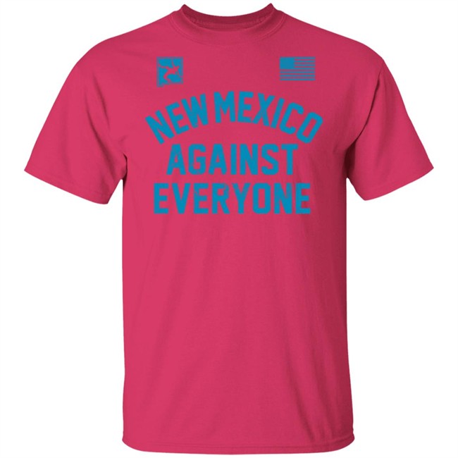 New Mexico Against Everyone Wrestling T Shirt New Mexico Against Everyone Wrestling T Shirt